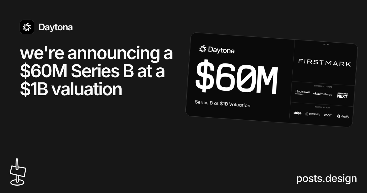 Daytona: we're announcing a $60M Series B at a $1B valuation — social ...