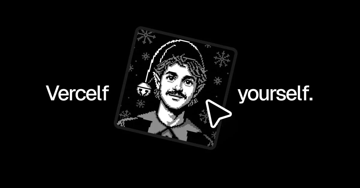 Vercel: Vercelf yourself 🧝 Create your own festive portrait with — public bluesky post media curated for social post design inspiration.
