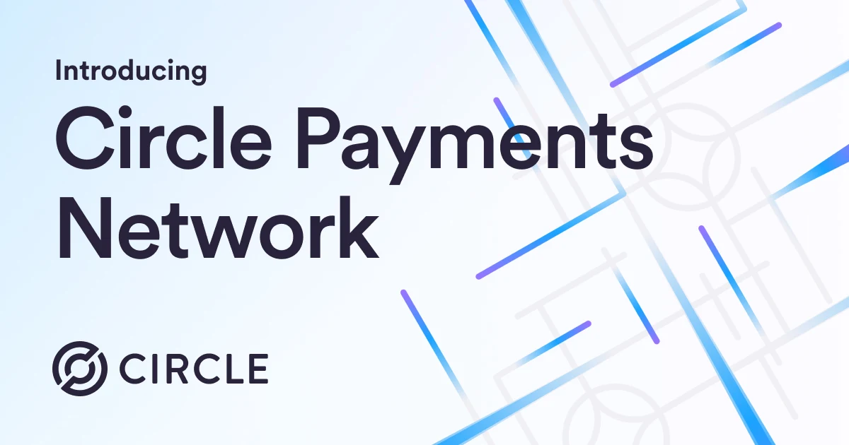 Circle OG image: Circle Payments Network | Global Stablecoin Payments | Circle