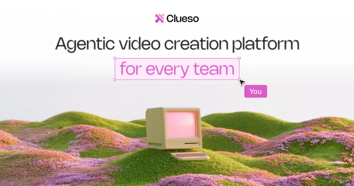 Clueso OG image: The Agentic Video Platform for Every Team | Clueso