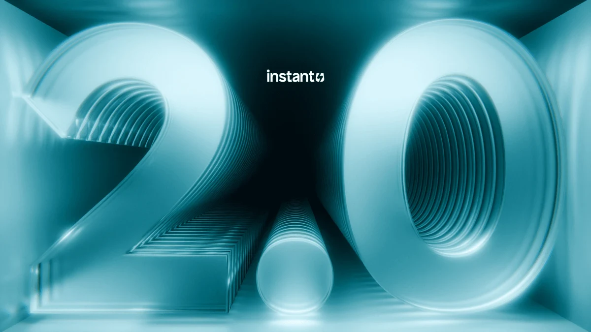 Instant OG image: Instant 2.0 is here | Instant