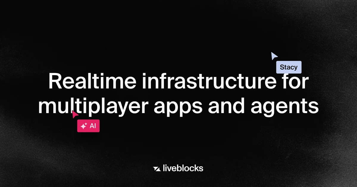 Liveblocks OG image: Liveblocks | Realtime and sync for the agentic web