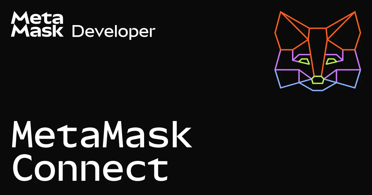 MetaMask OG image: SDK and Web3 Development: Metamask Connect | MetaMask iOS SDK, Web3 Wallet SDK, SDK React