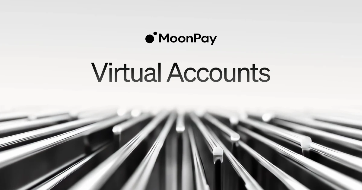 Moonpay OG image: MoonPay Virtual Accounts: Native Accounts for Wallets & FinTechs