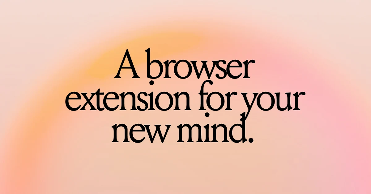 mymind OG image: The browser extension for your new mind.