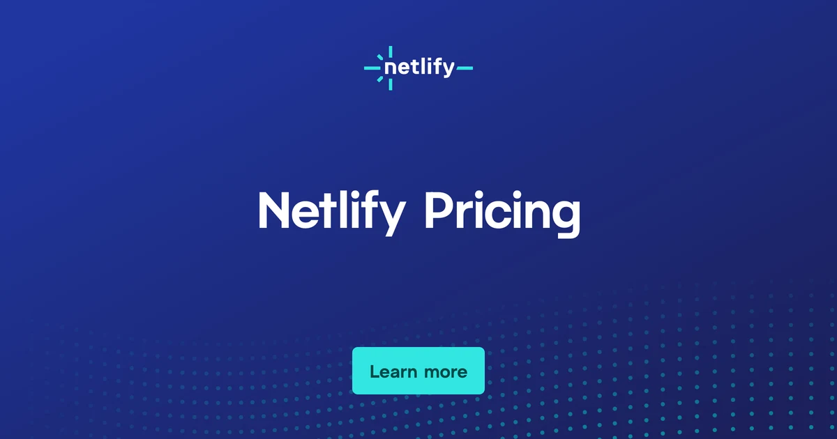 Netlify OG image: Pricing and Plans | Netlify