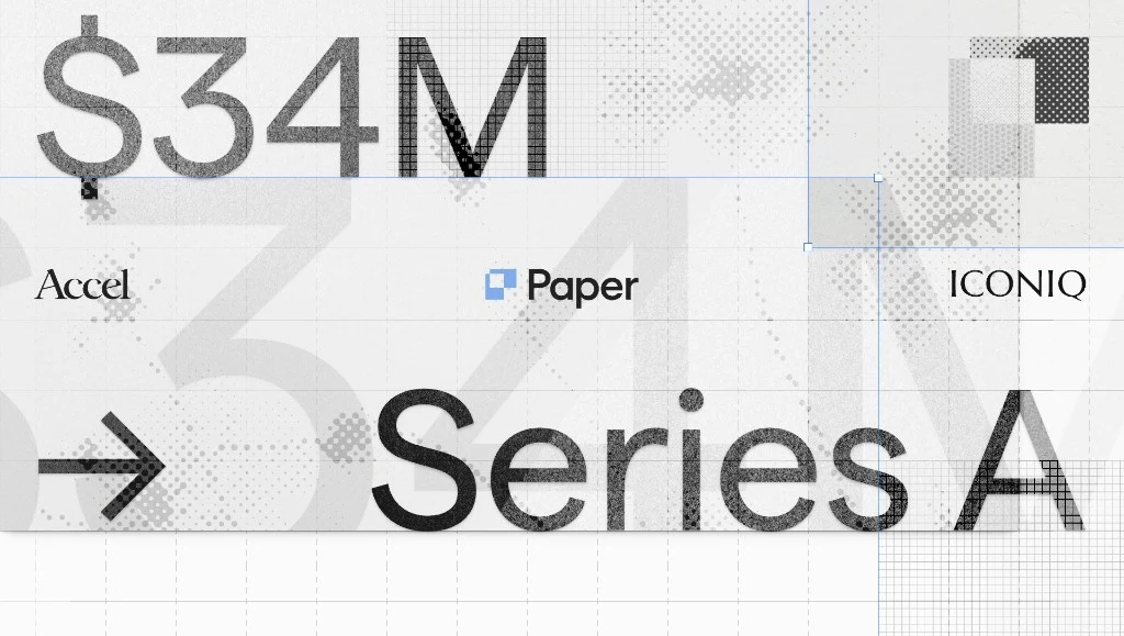 Paper OG image: Paper raises $34M to build the next great design platform