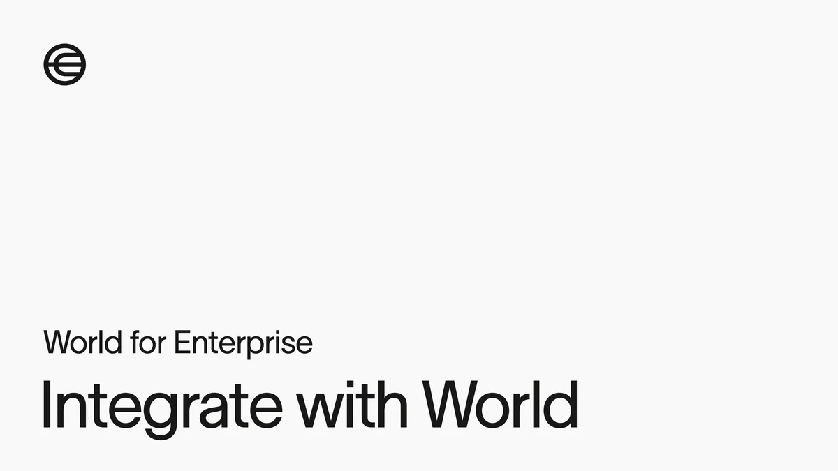 World Xyz OG image: Integrate with World: Securely prove every user is real and unique online