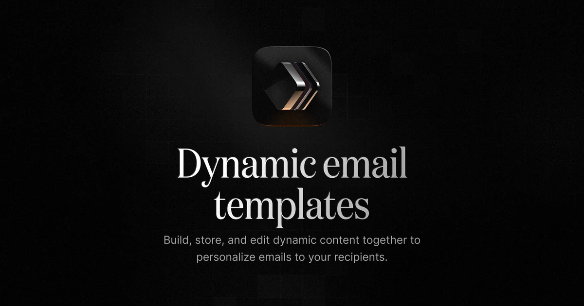 Resend OG image: Dynamic Email Templates · Personalize emails for your recipients · Resend