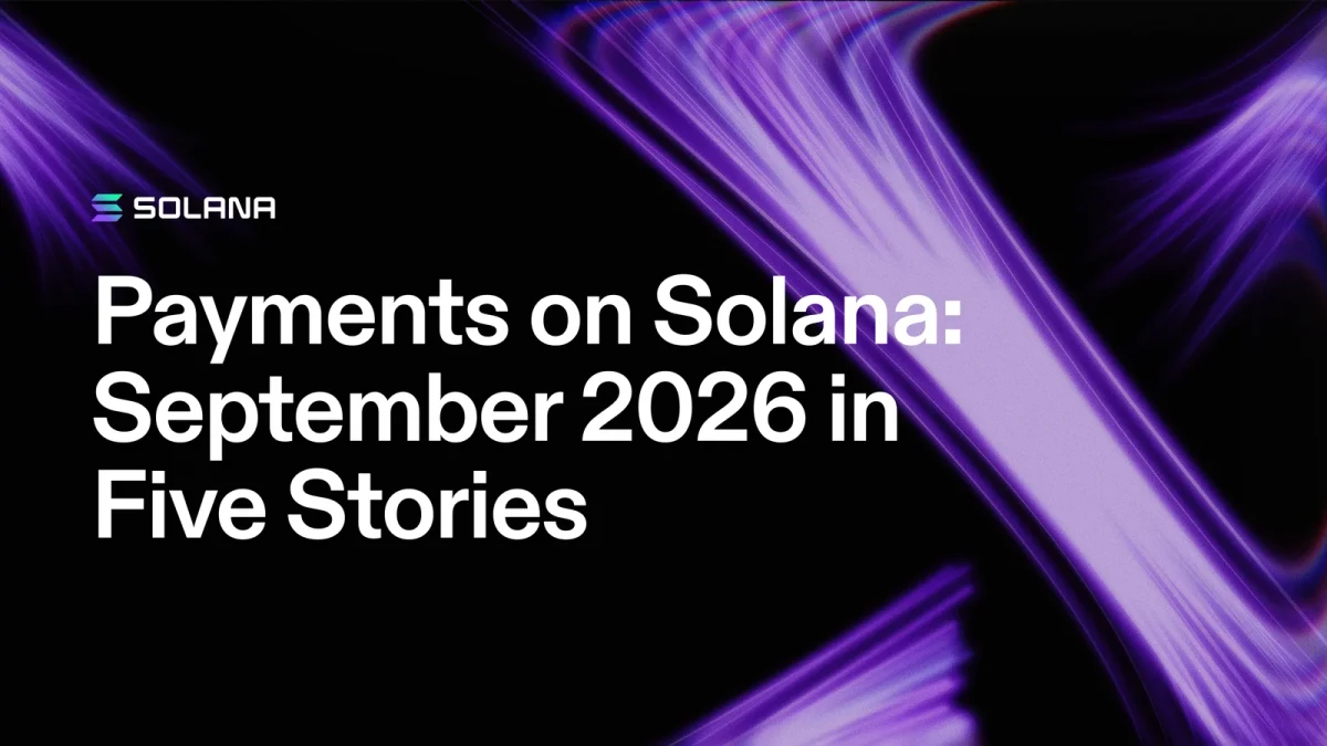 Solana OG image: Payments on Solana: September 2026 in Five Stories
