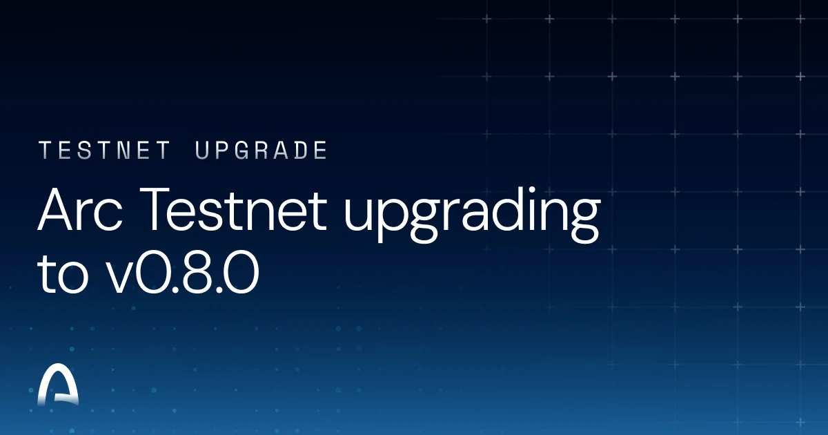 Arc Testnet is upgrading to v0.8.0 — public x-twitter post media curated for social post design inspiration.