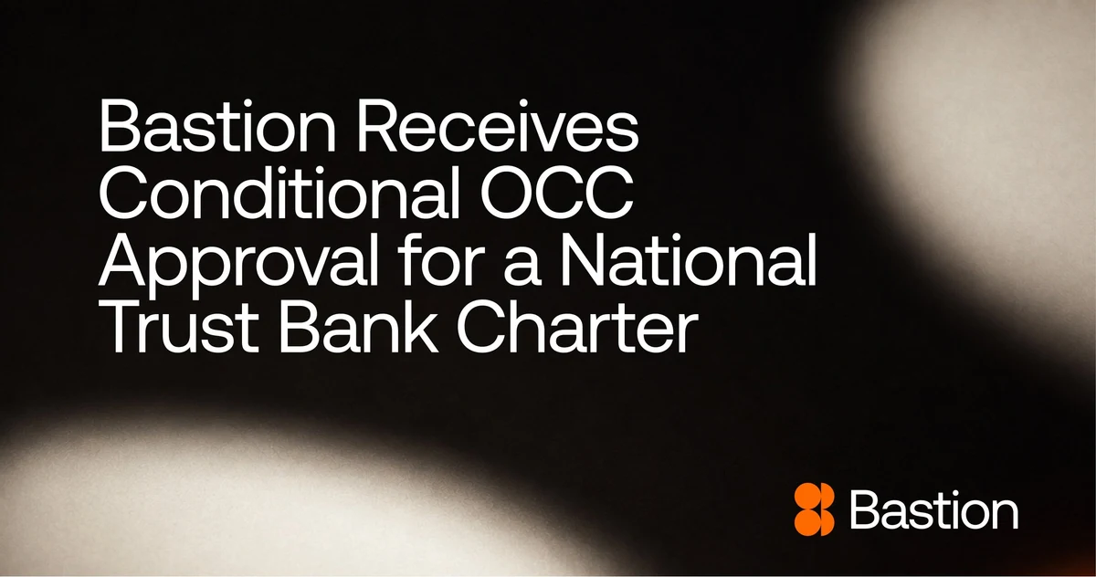 Bastion Receives Conditional OCC Approval for a National Trust Bank Charter — public x-twitter post media curated for social post design inspiration.