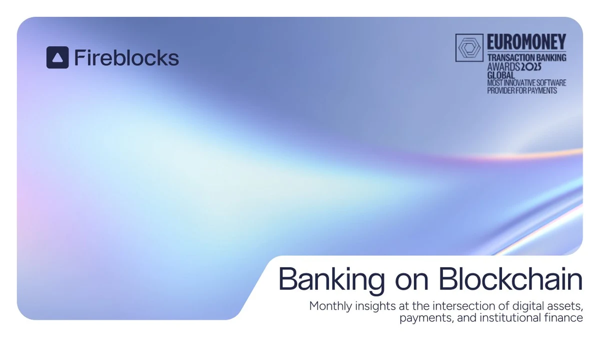 Fireblocks: The August 𝗕𝗮𝗻𝗸𝗶𝗻𝗴 𝗼𝗻 𝗕𝗹𝗼𝗰𝗸𝗰𝗵𝗮𝗶𝗻 newsletter is live — public x-twitter post media curated for social post design inspiration.