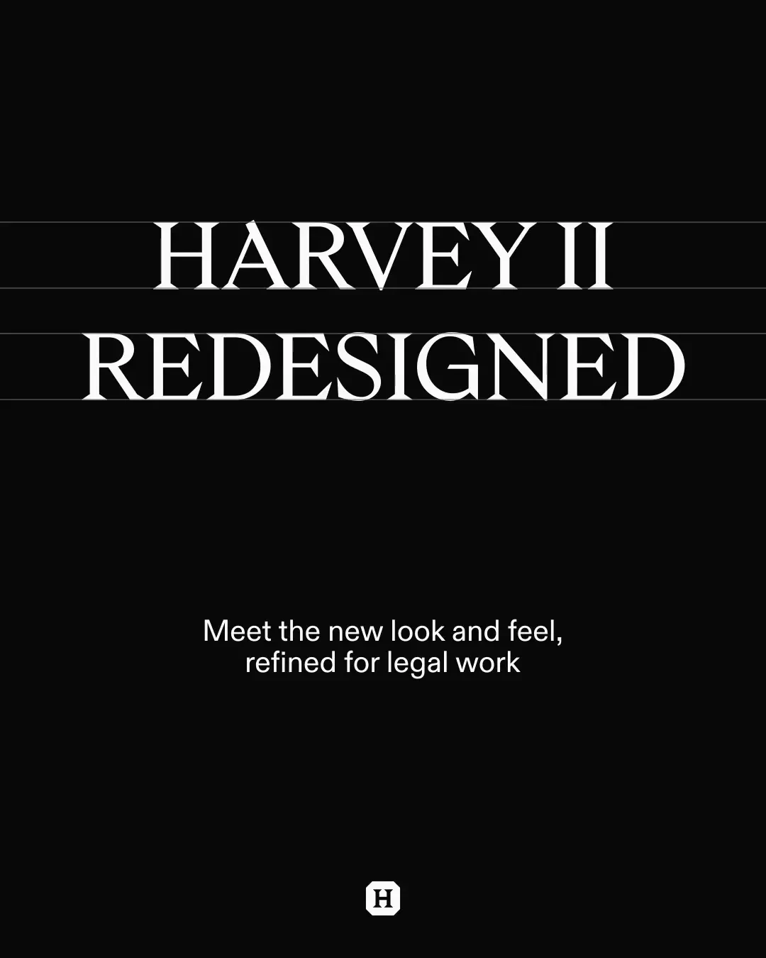 Harvey II is live, and it comes with a new look