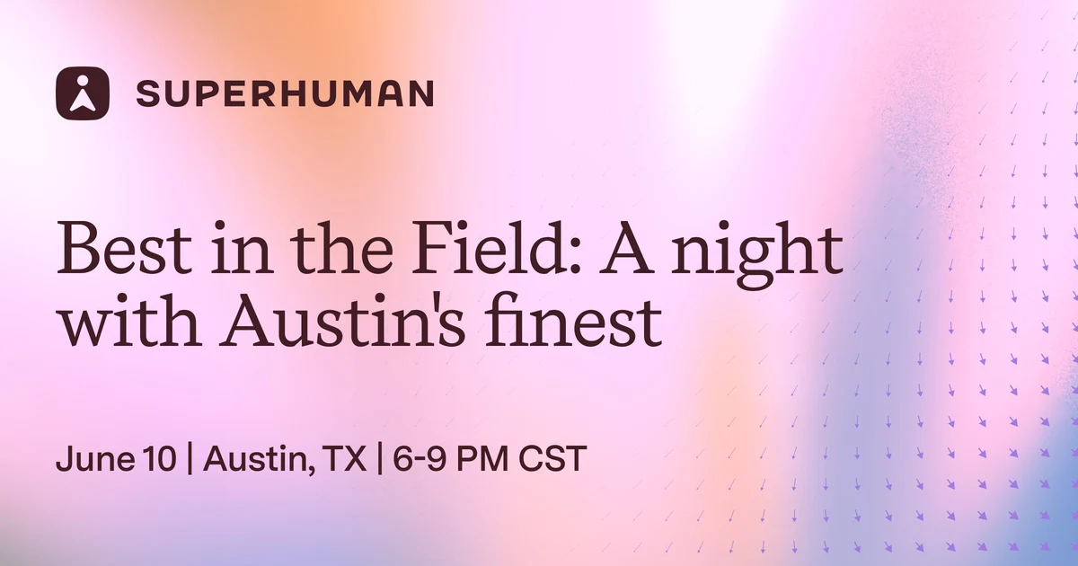 Superhuman: Hey, Austin — public x-twitter post media curated for social post design inspiration.