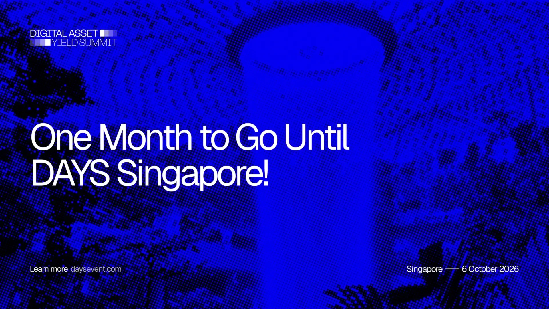 One month to Go Until Digital Asset Yield Summit (DAYS) Singapore — public x-twitter post media curated for social post design inspiration.